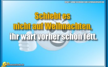Vorher schon fett