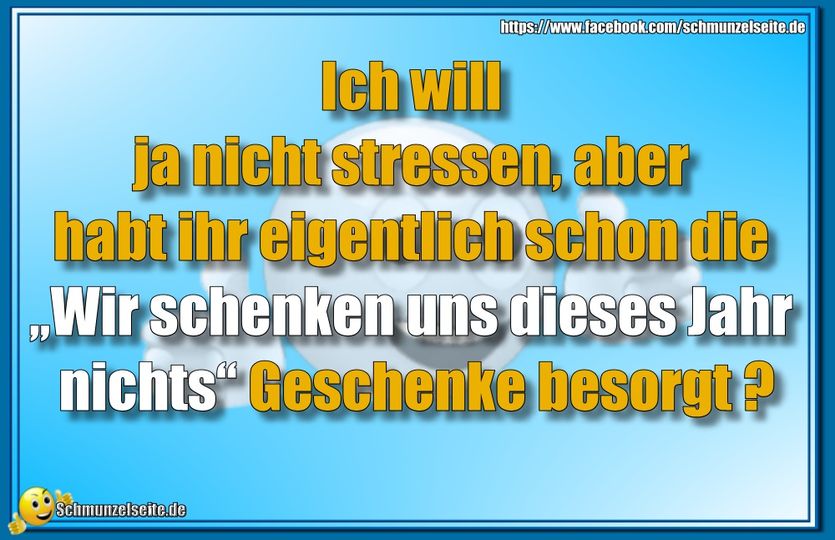 Wir schenken uns dieses Jahr nichts