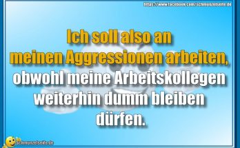 An meinen Aggressionen arbeiten