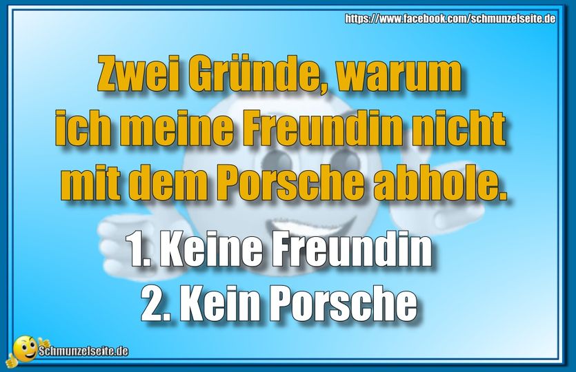 Keine Freundin - Kein Porsche