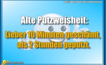 Alte Putzweisheit