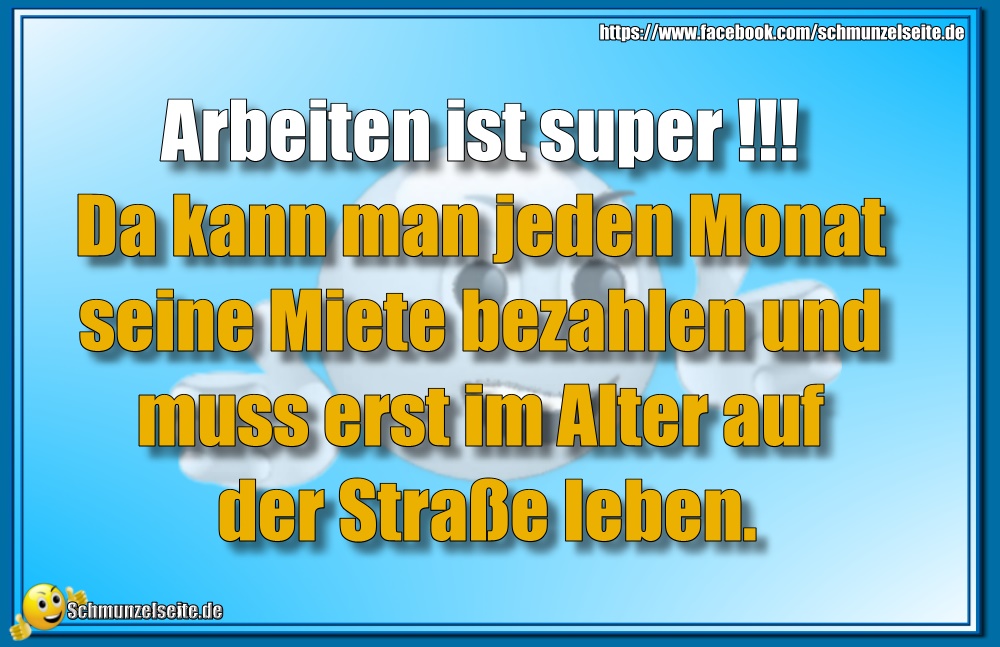 Arbeiten ist super