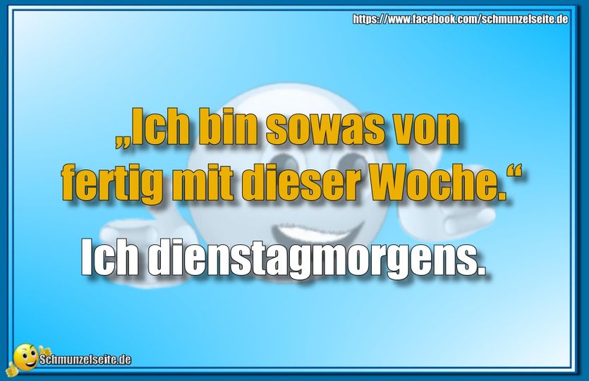 Ich bin sowas von fertig