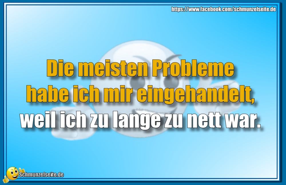 Die meisten Probleme
