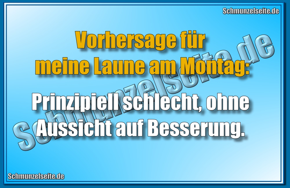Laune am Montag