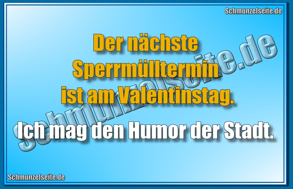 Sperrmüll Valentinstag