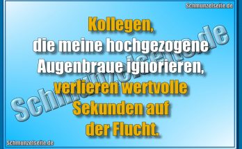 Kollegen, die meine hochgezogene Augenbraue ignorieren, verlieren wertvolle Sekunden .