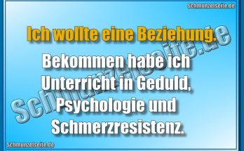 Ich wollte eine Beziehung. Bekommen habe ich Unterricht in Geduld, Psychologie und Schmerzresistenz.