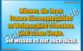 Männer, die ihren Frauen Küchenutensilien zu Weihnachten schenken, sind schon Single. Sie wissen es nur noch nicht.