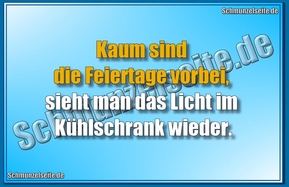 Kaum sind die Feiertage vorbei, sieht man das Licht im Kühlschrank wieder.