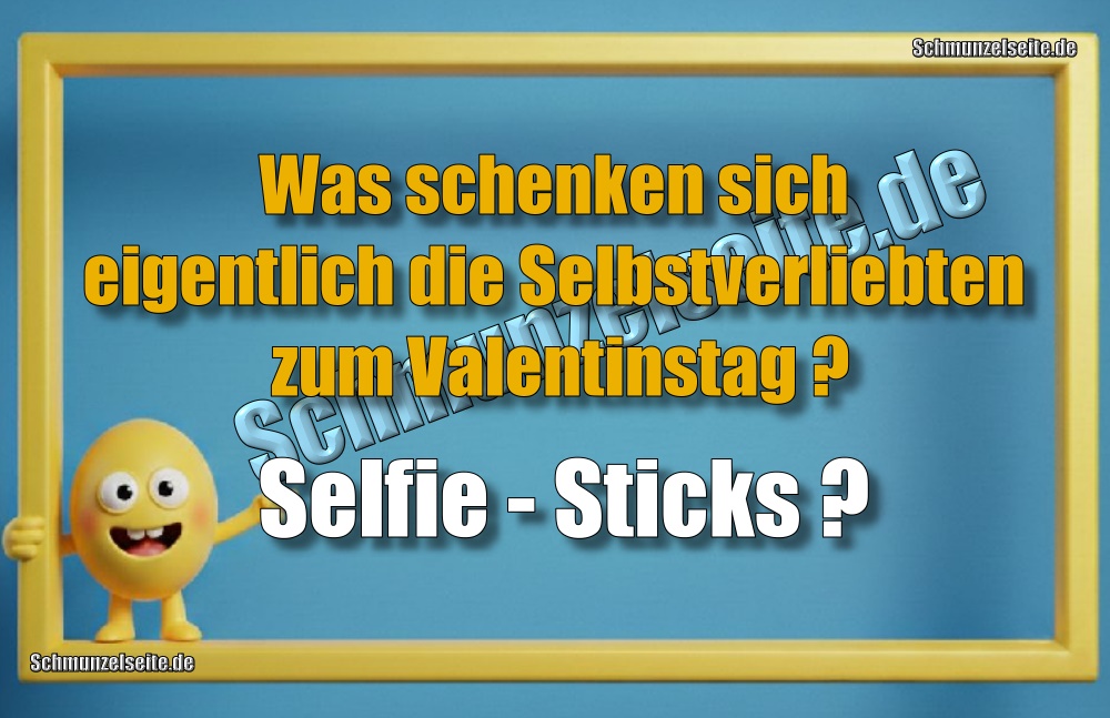Was schenken sich eigentlich die Selbstverliebten zum Valentinstag? Selfie-Sticks?