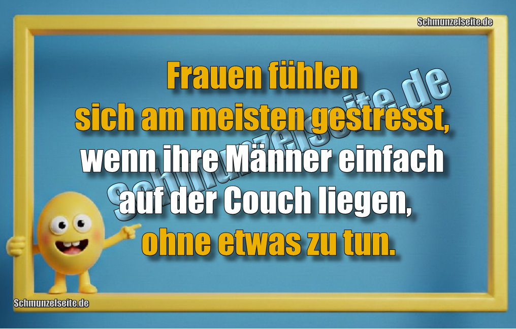 Frauen fühlen sich am meisten gestresst, wenn ihre Männer einfach auf der Couch liegen, ohne etwas zu tun.
