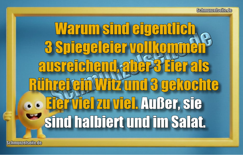 Warum sind eigentlich 3 Spiegeleier vollkommen ausreichend, aber 3 Eier als Rührei ein Witz und 3 gekochte Eier viel zu viel. Außer, sie sind halbiert und im Salat.