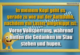 In meinem Kopf geht es gerade zu wie auf der Autobahn, nachdem ein Laster umgekippt ist: Vorne Vollsperrung, während hinten die Gedanken im Stau stehen und hupen.