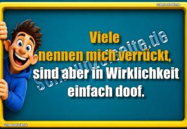 In Wirklichkeit einfach doof