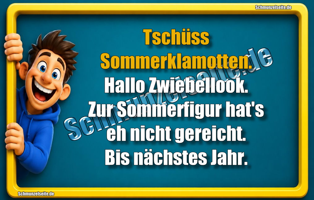 Tschüss Sommerklamotten. Hallo Zwiebellook. Zur Sommerfigur hat's eh nicht gereicht. Bis nächstes Jahr.