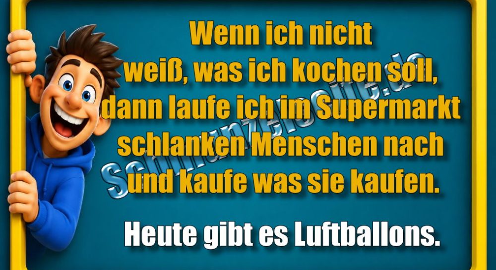 Wenn ich nicht weiß, was ich kochen soll, dann laufe ich im Supermarkt schlanken Menschen nach und kaufe was sie kaufen. Heute gibt es Luftballons.