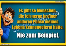 Es gibt so Menschen, die ich gerne in einer anderen Phase meines Lebens kennengelernt hätte. Nie zum Beispiel.