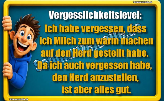 Vergesslichkeitslevel: Ich habe vergessen, dass ich Milch zum warm machen auf den Herd gestellt habe. Da ich auch vergessen habe, den Herd anzustellen, ist aber alles gut.