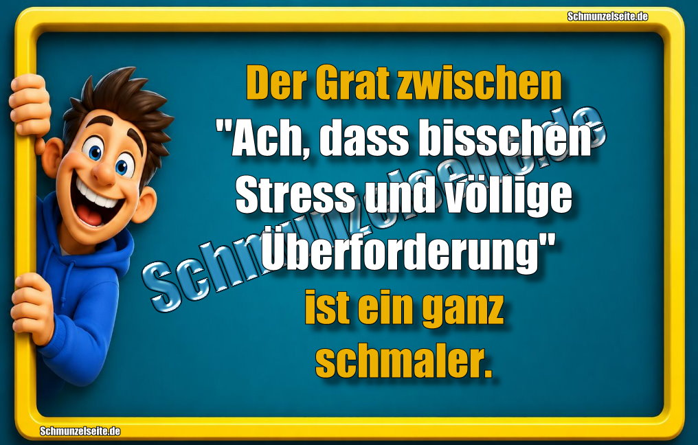 Der Grat zwischen 'Ach, dass bisschen Stress und völlige Überforderung" ist ein ganz schmaler.