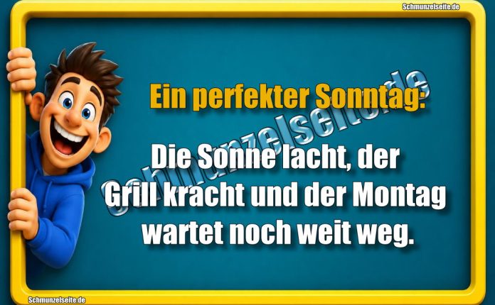 Ein perfekter Sonntag: Die Sonne lacht, der Grill kracht und der Montag wartet noch weit weg.